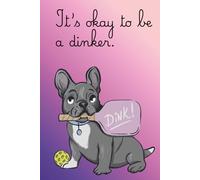 It's Okay to be a Dinker: Own The Kitchen