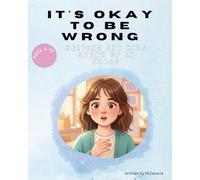 It's Okay to Be Wrong!: A Growth Mindset Story About Courage, Mistakes, and Learning For Ages 7-10 (The Brave Moments Series)