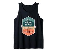It's Okay To Cry It's Not Weak It's Human Comodidad - Camiseta sin Mangas