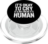 It's Okay To Cry It's Not Weak It's Human Comodidad |- PopSockets PopGrip para MagSafe