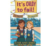 It's OKAY to Fail!: PanishiManishiStories Series, PM collection: A Story About Overcoming Fear of Failure, Resilience, and Handling Peer Pressure - A ... & Emotional Learning Book Series for Kids)