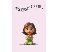 It's Okay to Feel