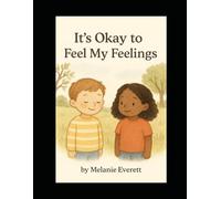 It's Okay To Feel My Feelings