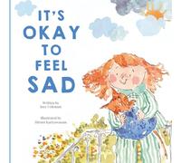 It's Okay to Feel Sad