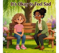It's Okay to Feel Sad (The Little Learners: Social Stories Series)