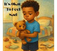 It's OKay To Feel Sad (Un-Lonely Bear Series)