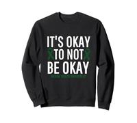 It's Okay To Not Be Okay Mental Health Awareness Green Ribbon Sudadera