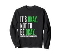 It's Okay To Not Be Okay Mental Health Awareness Green Ribbon Sudadera