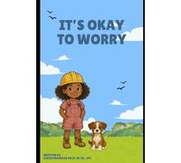 It's Okay To Worry