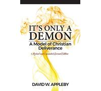 It's Only a Demon: A Model of Christian Deliverance