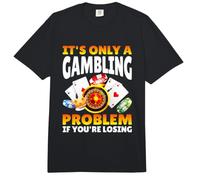 It's Only A Gambling Problem If You'Re Losing Casino Comfort Colors Adult Heavyweight T-Shirt