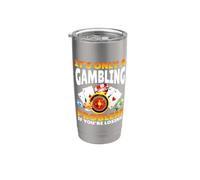 It's Only A Gambling Problem If You're Losing Casino Vaso térmico de acero inoxidable de doble pared