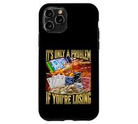 It's Only A Problem If You're Losing Carcasa para iPhone 11 Pro