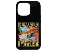 It's Only A Problem If You're Losing Carcasa para iPhone 13 Pro