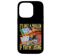 It's Only A Problem If You're Losing Carcasa para iPhone 14 Pro