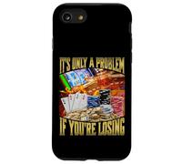 It's Only A Problem If You're Losing Carcasa para iPhone SE (2020) / 7 / 8