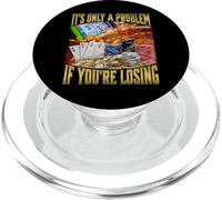 It's Only A Problem If You're Losing PopSockets PopGrip para MagSafe