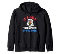 It's Only Treason if You Lose Funny American cald Eagle Sudadera con Capucha
