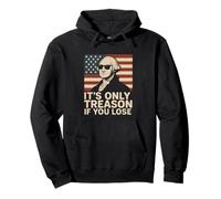 It's Only Treason If You Lose Humor Figura Histórica Sudadera con Capucha