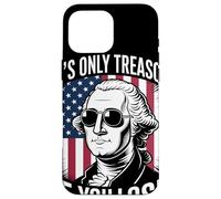 It's Only Treason If You Lose Humor Satírico Revolución Carcasa para iPhone 16 Pro MAX