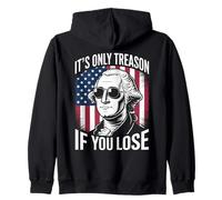 It's Only Treason If You Lose Humor Satírico Revolución Sudadera con Capucha