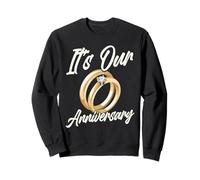 It's Our Anniversary for Husband Wife and Married Couples Sudadera