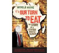 It's Our Turn to Eat: The Story of a Kenyan Whistle-Blower