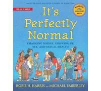 It's Perfectly Normal: Changing Bodies, Growing Up, Sex, and Sexual Health (The Family Library)