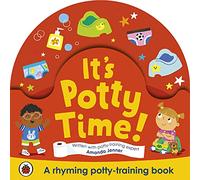 It's Potty Time!: Say "goodbye" to nappies with this potty-training book