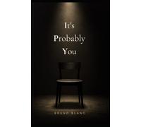 It's Probably You