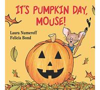 It's Pumpkin Day, Mouse! (If You Give...) – Harper Collins Publishers