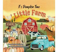 It's Pumpkin Time Little Farm - Pumpkin Patch Book for Kids, Pumpkin Stories for Toddlers, Pumpkin Stories for Kids, Pumpkin Patch Books for Kids: Old ... Pumpkin Book for Kids (Fall Collection 2025)