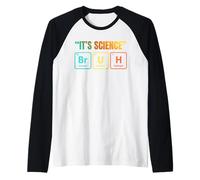 It's Science Bruh Periodic Table of Elements Funny Meme Camiseta Manga Raglan