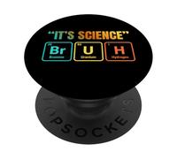 It's Science Bruh Periodic Table of Elements Funny Meme PopSockets PopGrip Adhesivo