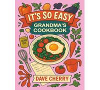 It's So Easy Grandma's Cookbook (It's So Easy Cookbook)