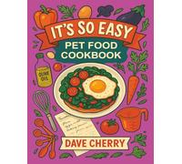 It's So Easy Pet Food Cookbook (It's So Easy Cookbook)