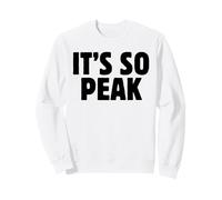 It's So Peak Funny Gen Z Slang Trendy Minimalist Meme Quote Sudadera