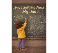 It's Something About My Dad