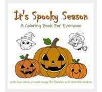 It's Spooky Season: A Coloring Book For Everyone