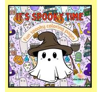 It's Spooky Time!: Fun spooky coloring pages (Color Me full Collection)