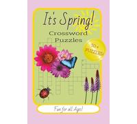 It's Spring! Crossword Puzzles: Crossword Puzzles with Easy to Read Print about Spring, Spring Activites, Seasons and More | 6x9 inches, 120 pages | ... Gift for Vacations, Holidays, and Relaxation