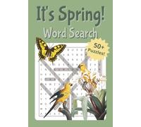 It's Spring! Word Search: A Fun and Relaxing Spring Word Search Puzzle Book for All Ages | Celebrate Flowers, Sunshine, and New Beginnings