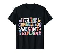 It's The Connection We Can't Explain Bond Relationship |- Camiseta