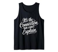 It's The Connection We Can't Explain Bond Relationship - Camiseta sin Mangas