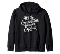 It's The Connection We Can't Explain Bond Relationship - Sudadera con Capucha