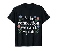 It's The Connection We Can't Explain - Camiseta