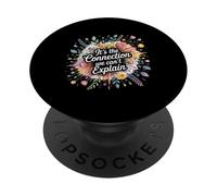 It's The Connection We Can't Explain - PopSockets PopGrip Adhesivo