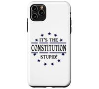 It's the Constitution Stupid It Doesn't Need to Be Rewritten Carcasa para iPhone 11 Pro Max