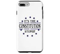 It's the Constitution Stupid It Doesn't Need to Be Rewritten Carcasa para iPhone 7 Plus/8 Plus