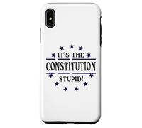 It's the Constitution Stupid It Doesn't Need to Be Rewritten Carcasa para iPhone XS Max